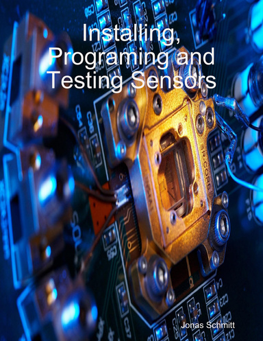 Installing, Programing and Testing Sensors