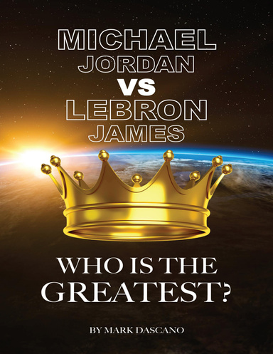 Michael Jordan vs LeBron James: Who is the Greatest?