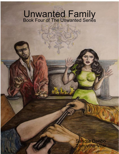 Unwanted Family - Book Four of The Unwanted Series