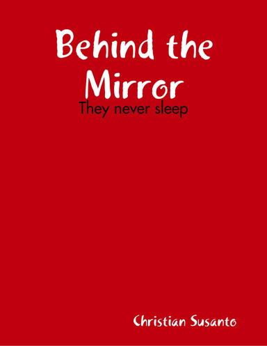 Behind the Mirror