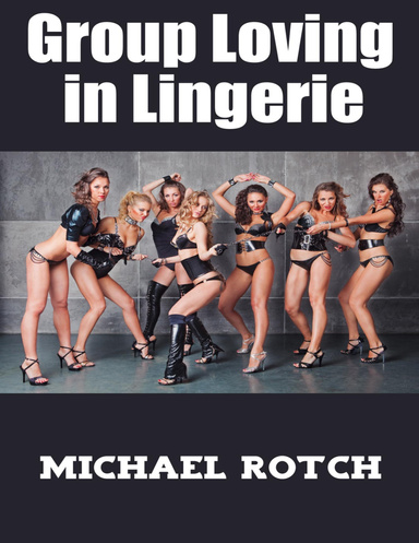 Group Loving In Lingerie