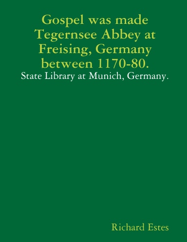 Gospel was made Tegernsee Abbey at Freising, Germany between 1170-80.