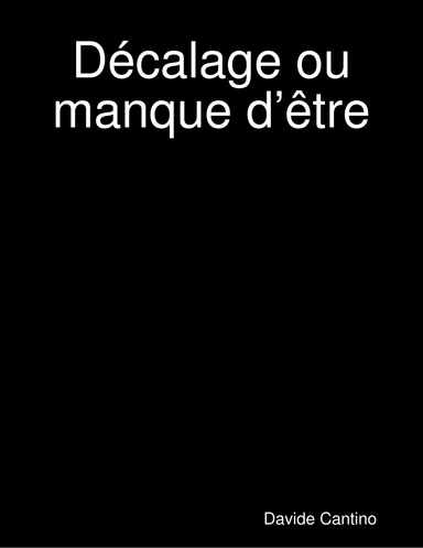 Décalage ou manque d’être
