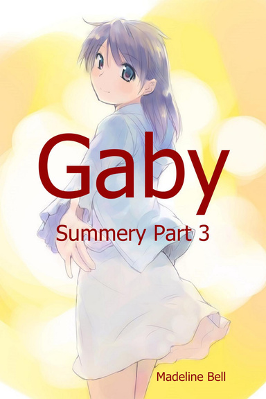 Gaby - Summery Part 3