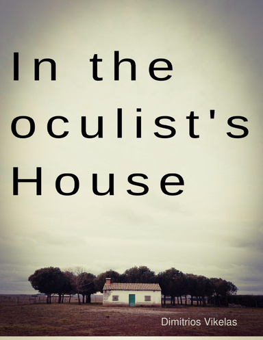 In the oculist's house