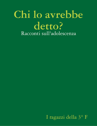 Chi lo avrebbe detto