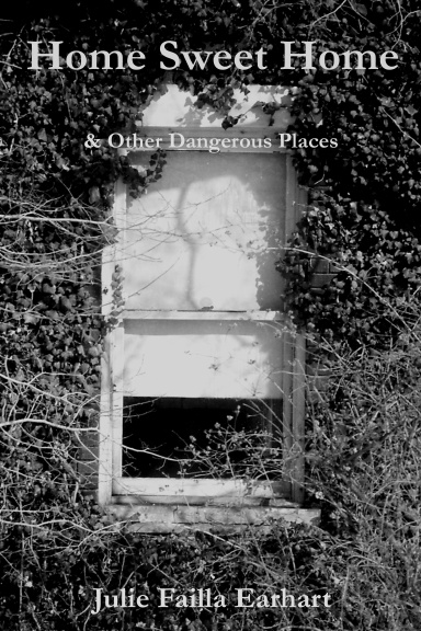 Home Sweet Home & Other Dangerous Places