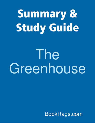 Summary & Study Guide: The Greenhouse