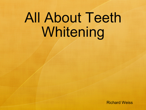 All About Teeth Whitening