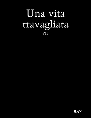 Una vita travagliata