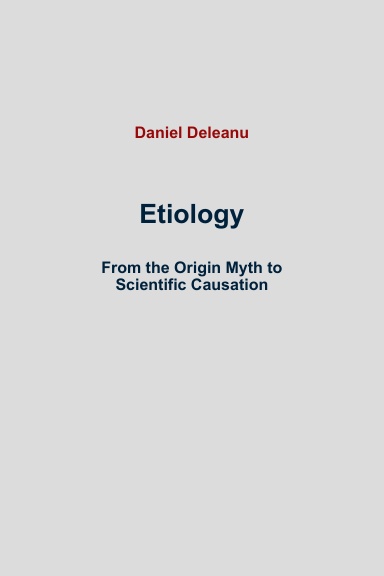Etiology: From the Origin Myth to Scientific Causation