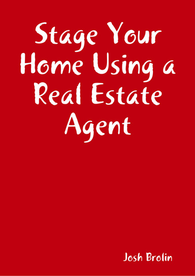 Stage Your Home Using a Real Estate Agent