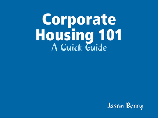 Corporate Housing 101 - A Quick Guide