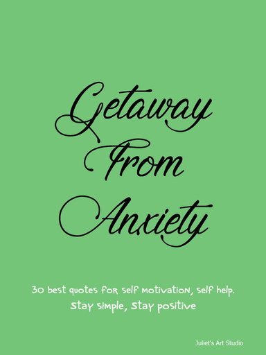 Getaway from Anxiety