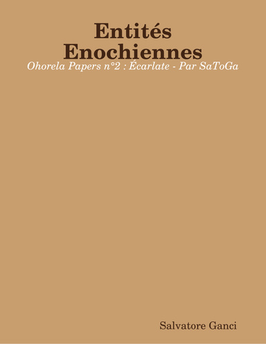 Entités Enochiennes - Ohorela Papers n°2 : Écarlate - Par SaToGa