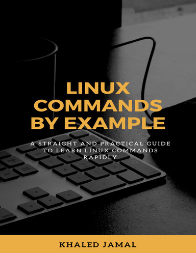 Linux Commands By Example