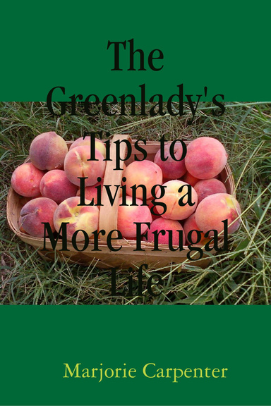 The Greenlady's Tips to Living a More Frugal Life