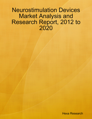 Neurostimulation Devices Market Analysis and Research Report, 2012 to 2020