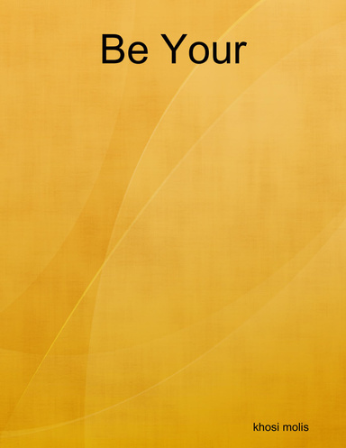 Be Your