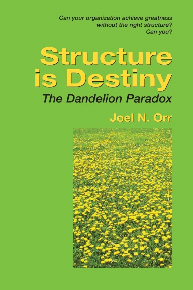 Structure is Destiny: The Dandelion Paradox