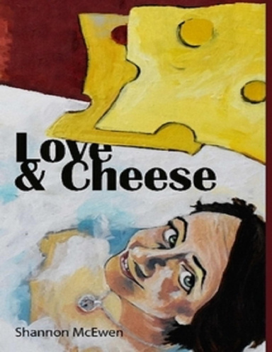 Love and Cheese