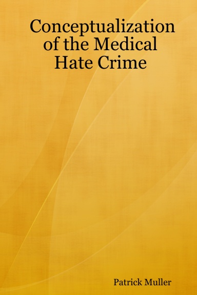 Conceptualization of the Medical Hate Crime