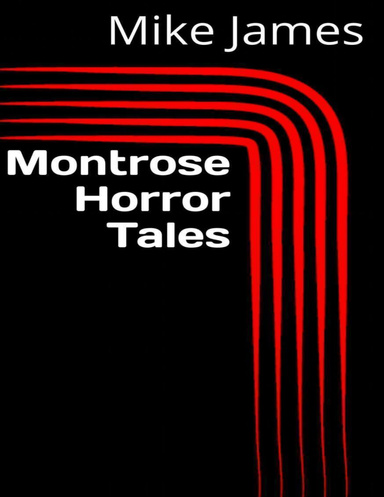 Montrose Horror Tales