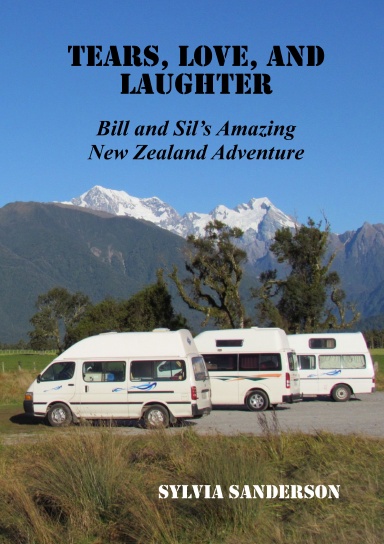 Tears, Love, and Laughter: Bill and Sil’s Amazing New Zealand Adventure