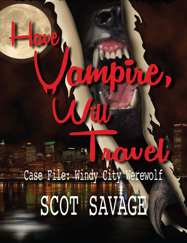 Have Vampire, Will Travel - Case File: Windy City Werewolf