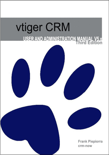 vtiger CRM v5.0.x - User and Administration Manual (3rd Edition)