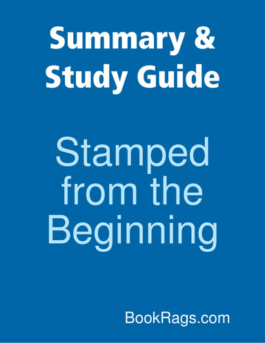 Summary & Study Guide: Stamped from the Beginning