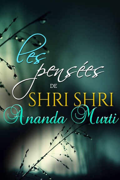 Les Pensées de Shri Shri Ananda Murti