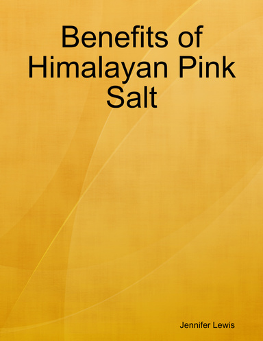 Benefits of Himalayan Pink Salt