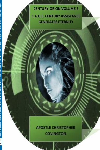 CENTURY-ORION VOLUME 2 C.A.G.E. CENTURY ASSISTANCE GENERATES ETERNITY