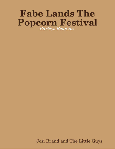 Fabe Lands The Popcorn Festival - Barleys Reunion