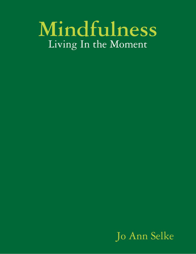 Mindfulness: Living In the Moment