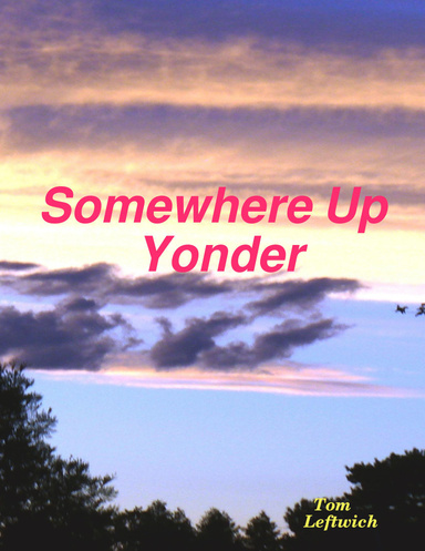 Somewhere Up Yonder