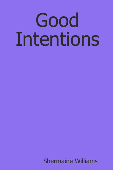 Good Intentions