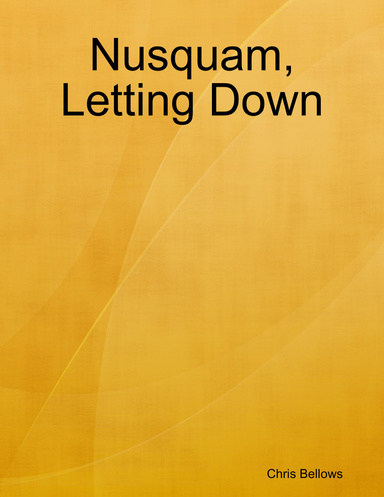 Nusquam, Letting Down