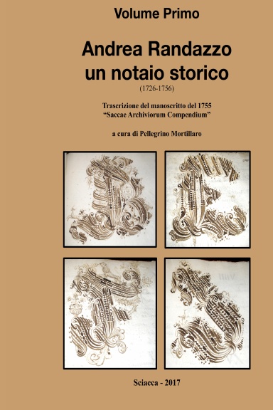 Andrea Randazzo un notaio storico Volume Primo