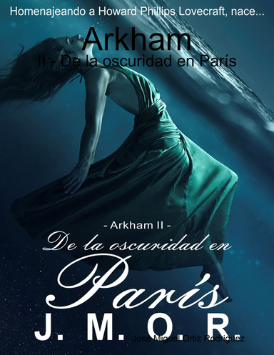 Arkham - II - De la oscuridad en París