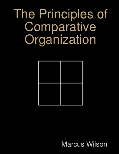 The Principles of Comparative Organization