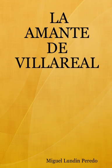 LA AMANTE DE VILLAREAL