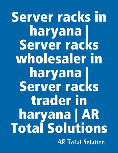 Server racks and Server racks wholesaler in haryana