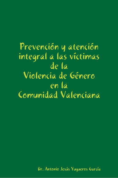 Prevención y atención integral a las víctimas de la Violencia de Género en la Comunidad Valenciana