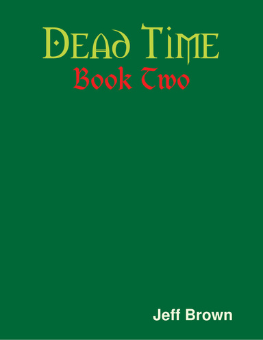 Dead Time: Book Two