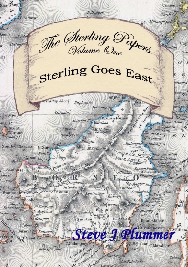 The Sterling Papers - Volume One: Sterling Goes East