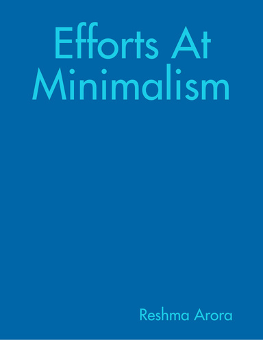 Efforts At Minimalism