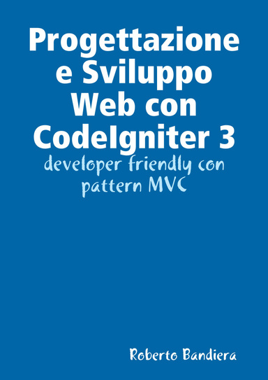 Progettazione e Sviluppo Web con CodeIgniter 3