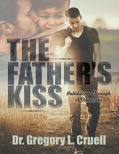 The Father's Kiss: Validation Through Affirmation